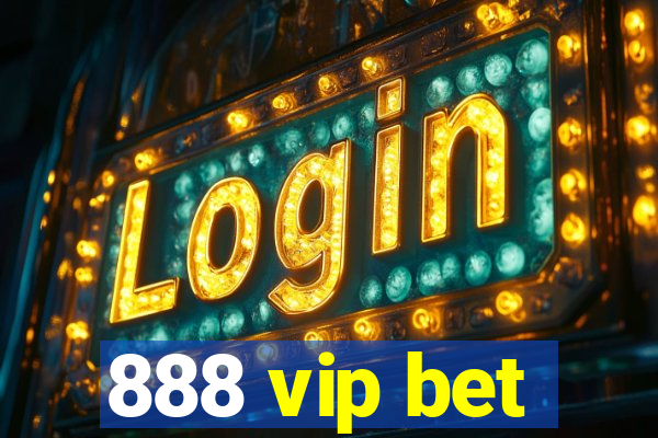 888 vip bet